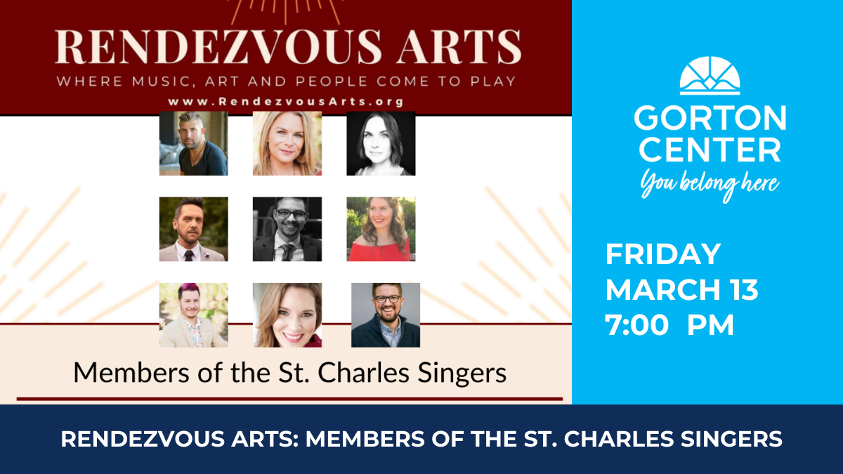 Rendezvous Arts: Members of the St. Charles Singers at Gorton Center